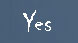 Yes